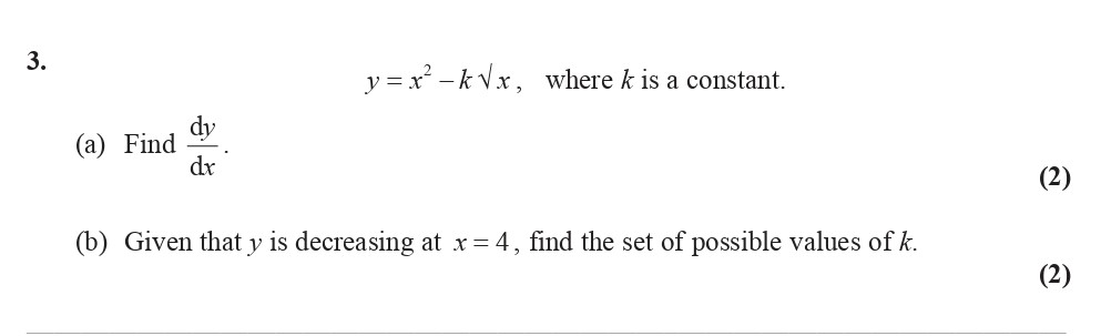 Given-that-$y-=-x^3---k-\sqrt{x}$,-where-$k$-is-a-constant-Edexcel-A-Level Maths Pure-Question 5-2010-Paper 3.png